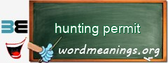 WordMeaning blackboard for hunting permit